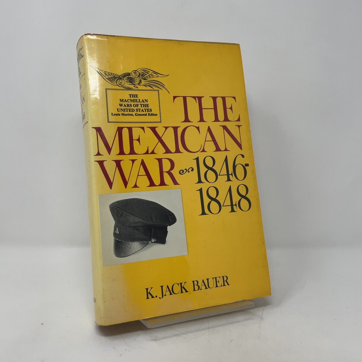 The Mexican War by K. Jack Bauer HC First Edition Very Good 1974