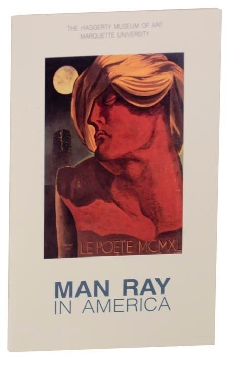 Curtis L MAN RAY CARTER, Francis M Naumann Man Ray / MAN RAY IN AMERICA #124985