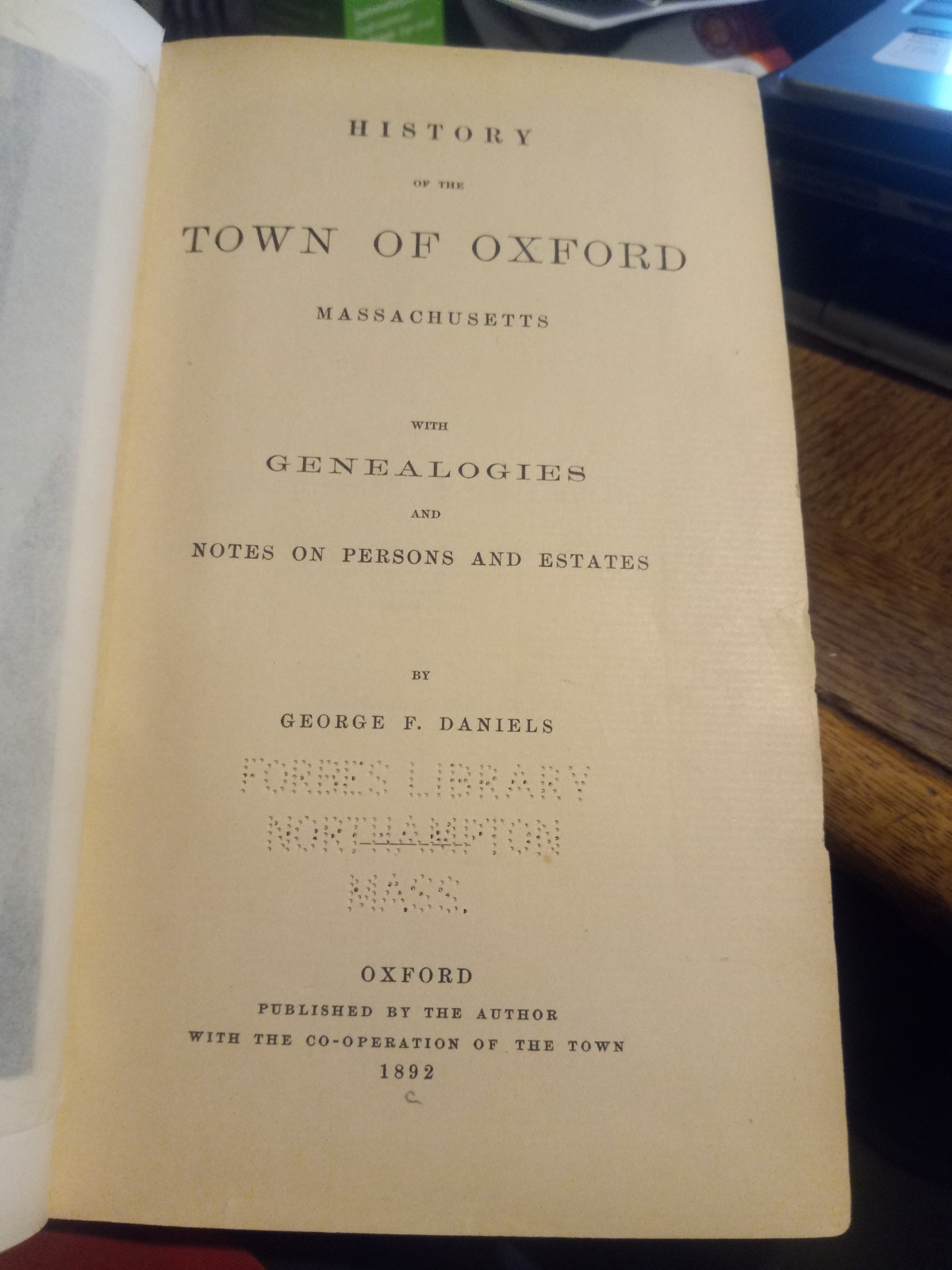1892 HISTORY OF OXFORD MASSACHUSETTS ILLUSTRATED 1ST ED BY GEORGE DANIELS
