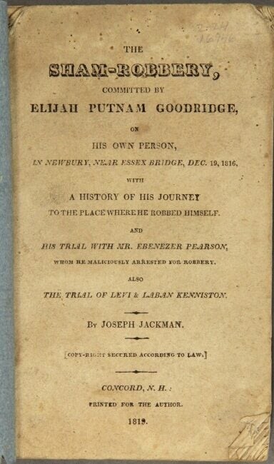Joseph Jackman / sham-robbery committed by Elijah Putnam Goodrich on his own