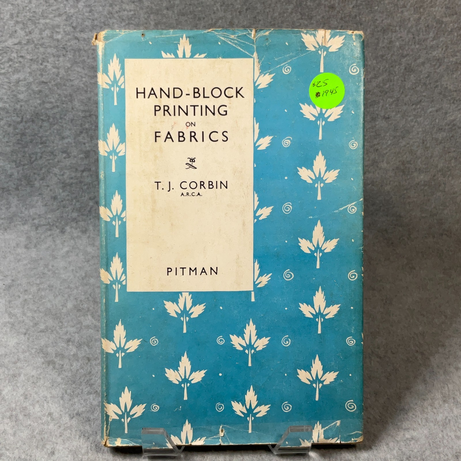 HAND BLOCK PRINTING ON FABRICS BY THOMAS CORBIN 1945 HC COLOR ILLUSTRATIONS