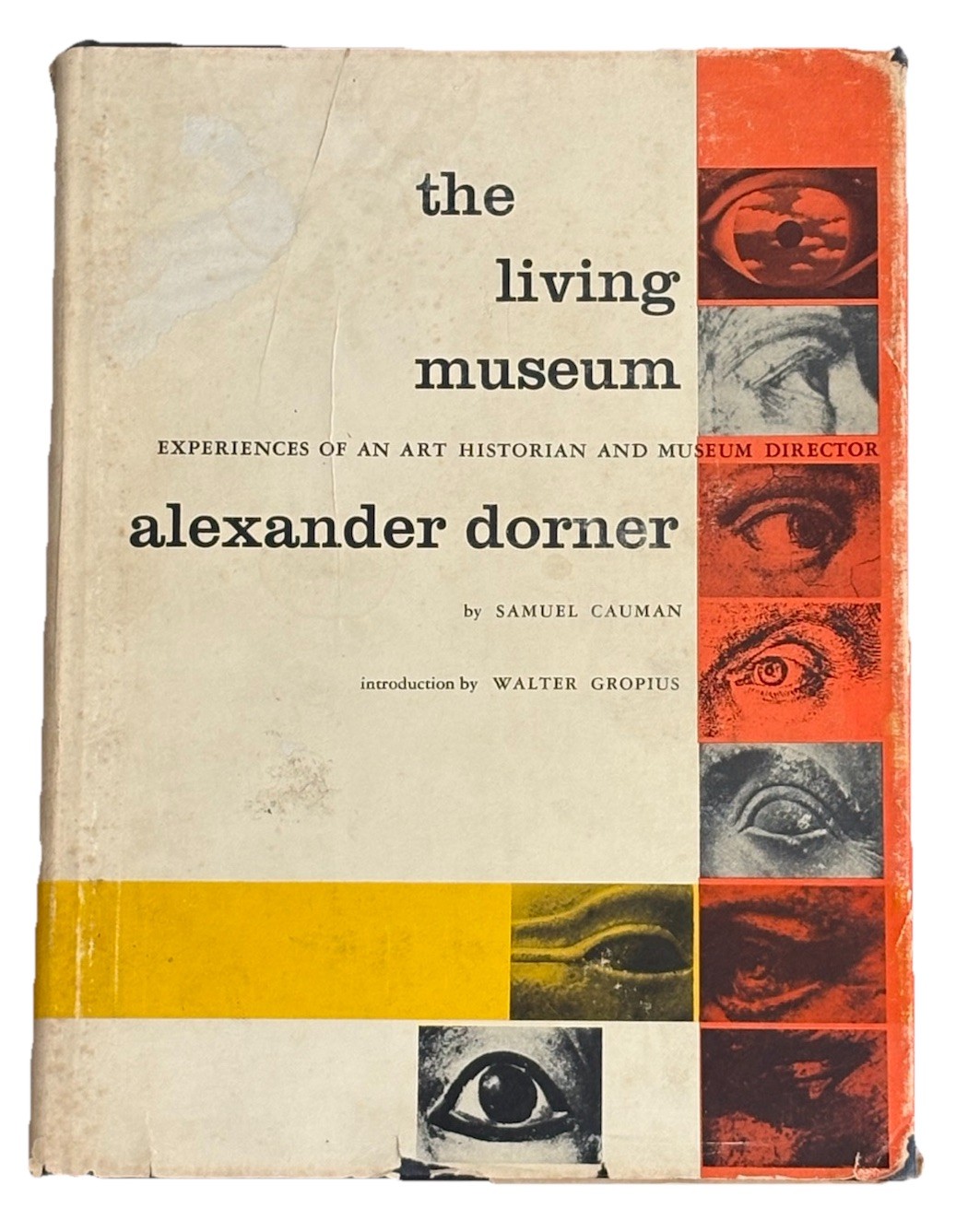 1958 The Living Museum Alexander Dorner HC Walter Gropius Bauhaus Art History