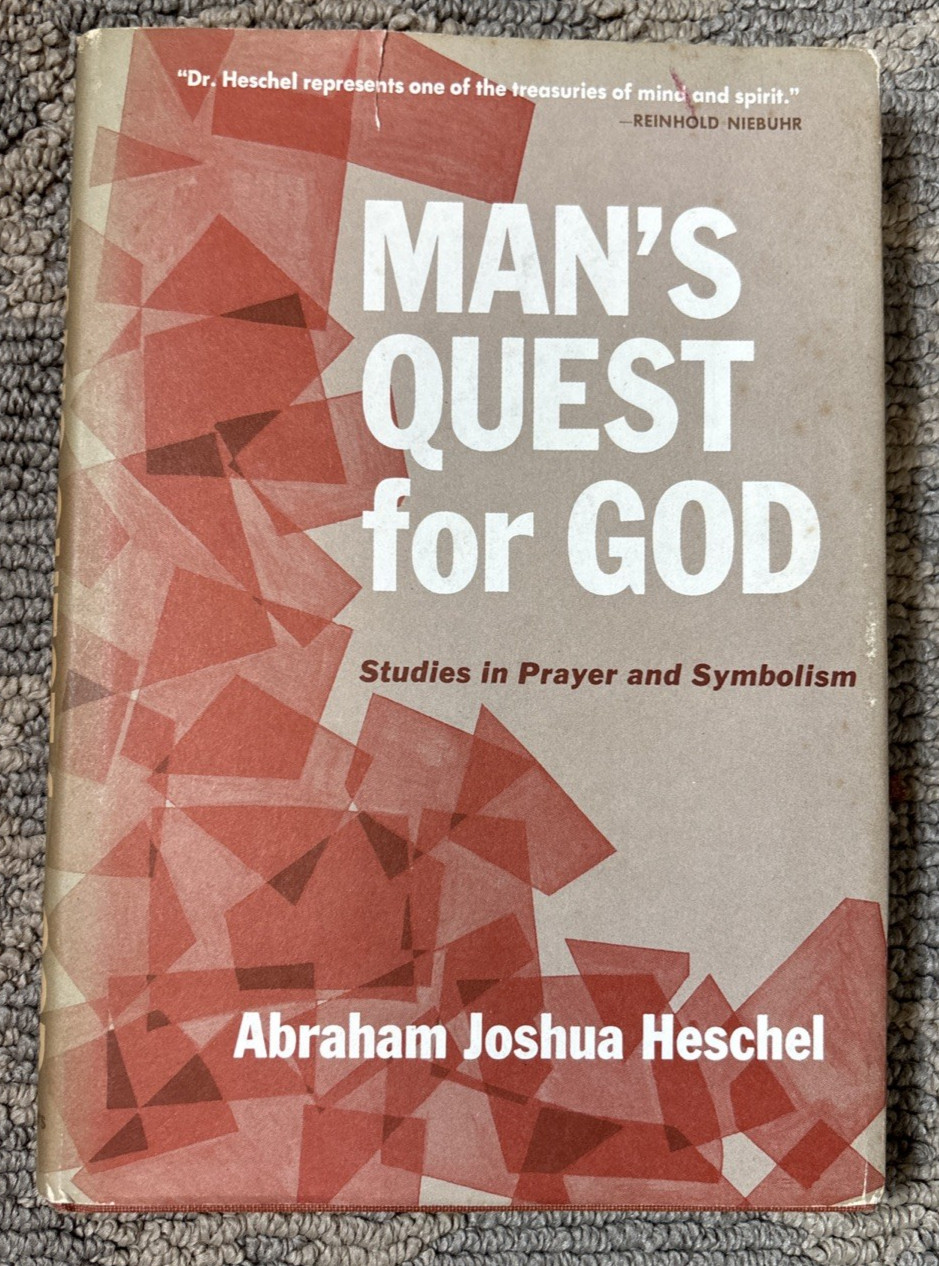 Abraham Joshua Heschel / MAN’S QUEST FOR GOD Studies in Prayer 1954