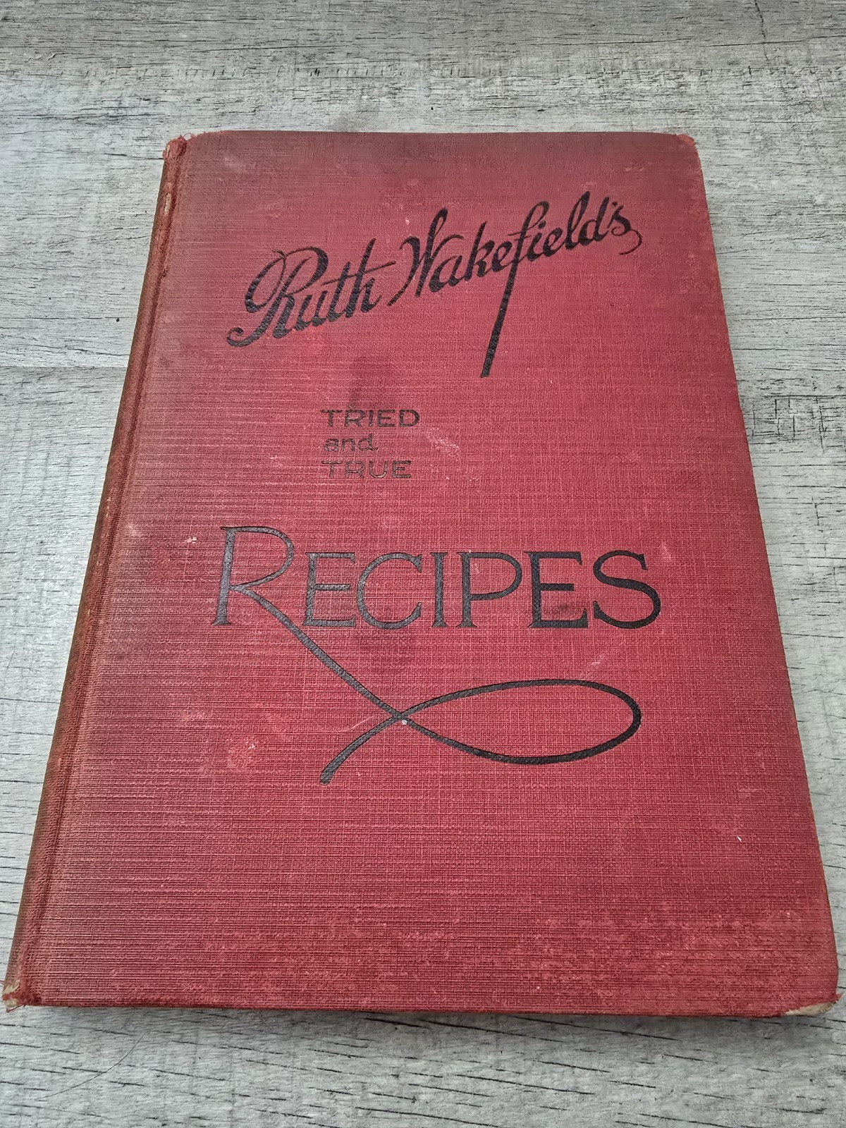 1931 Ruth Wakefield Tried and True Recipes – TRUE First Edition – Pre?Toll House