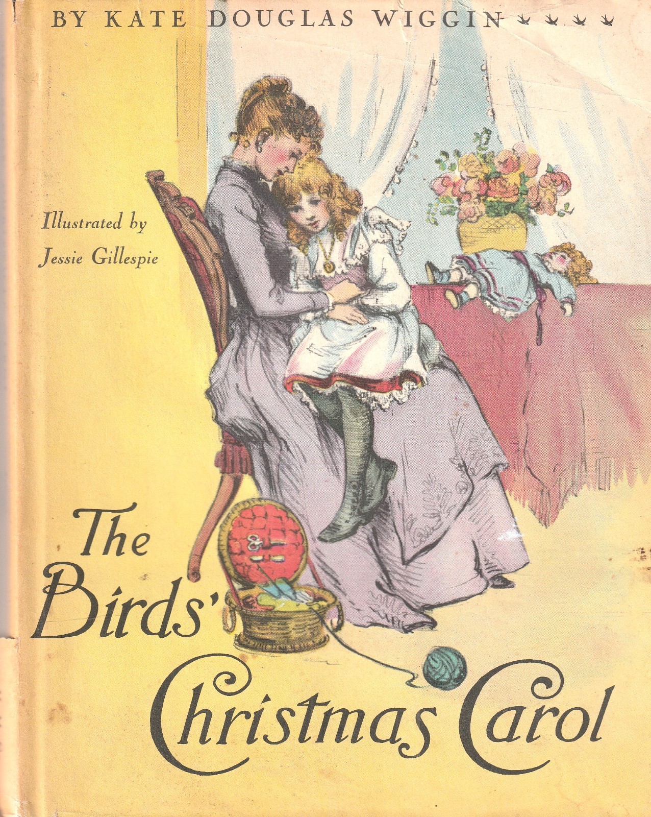 The Birds’ Christmas Carol – Kate Douglas Wiggin – 1941 HC/DJ – Jessie Gillespie