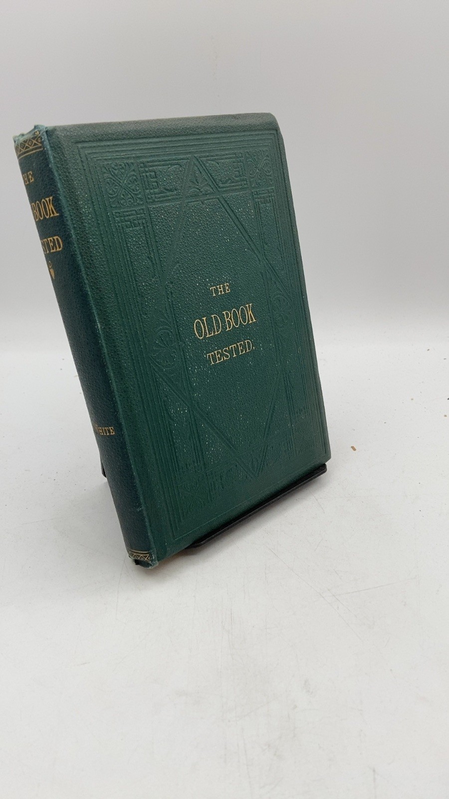 The Old Book Tested Rev. John White Hardcover