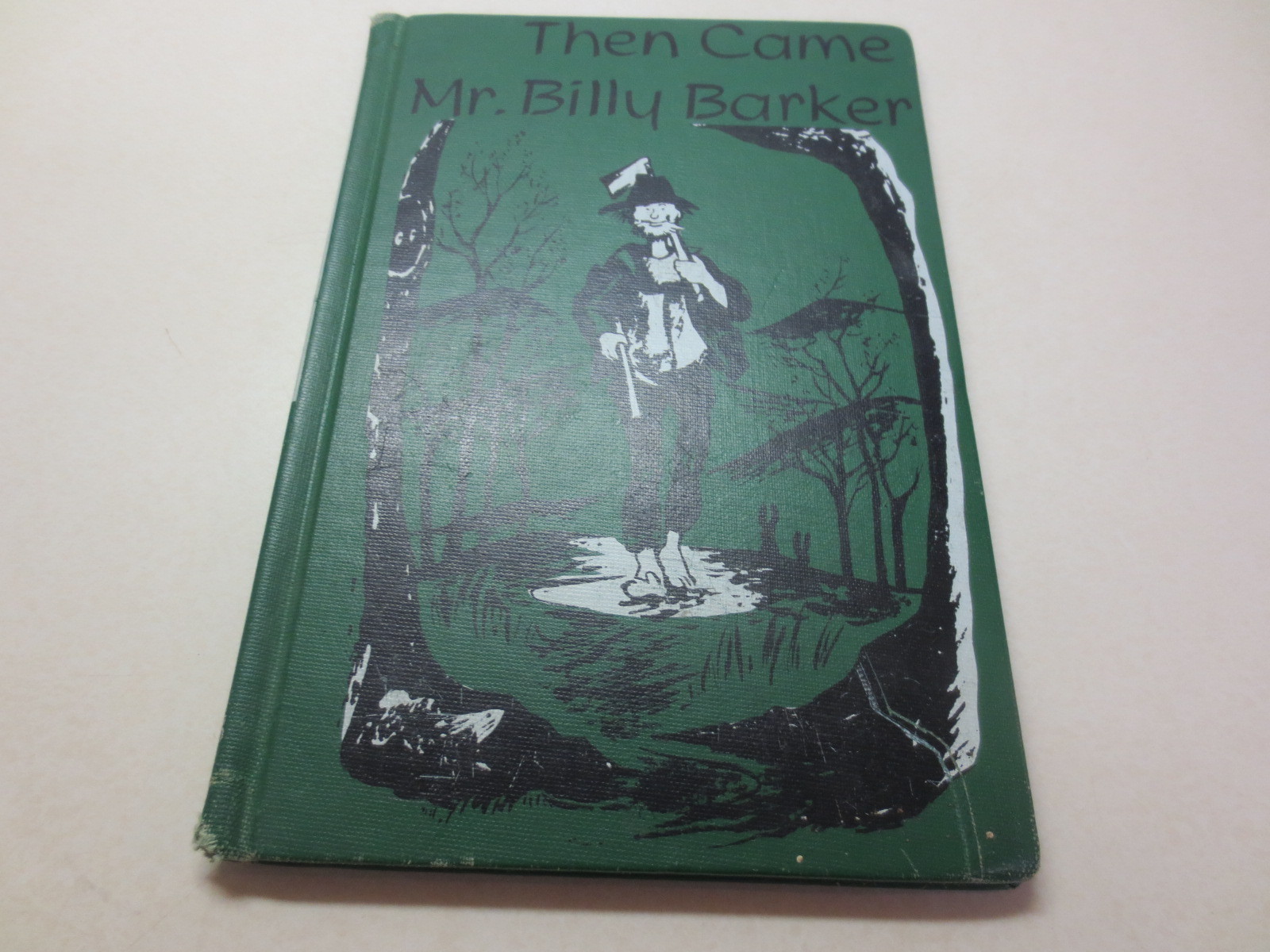 Then Came Mr. Billy Barker by May Justus vintage 1959 Hastings House hardcover