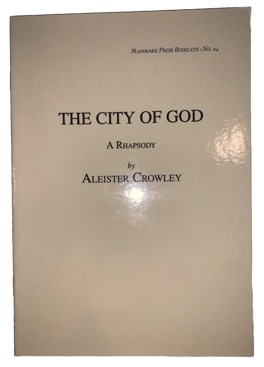 ALEISTER CROWLEY, THE CITY OF GOD, A RHAPSODY, OCCULT, MANDRAKE PRESS LTD