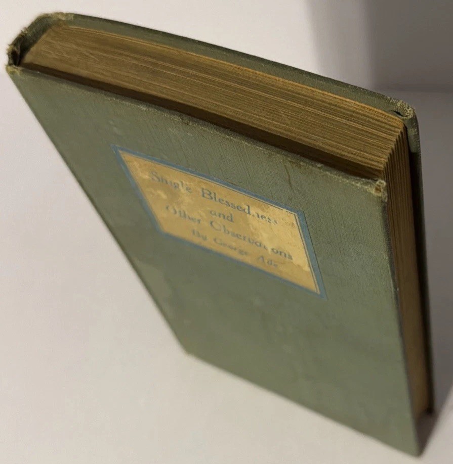 George Ade „Single Blessedness and Other Observations“ 1922 First Ed, INSCRIBED