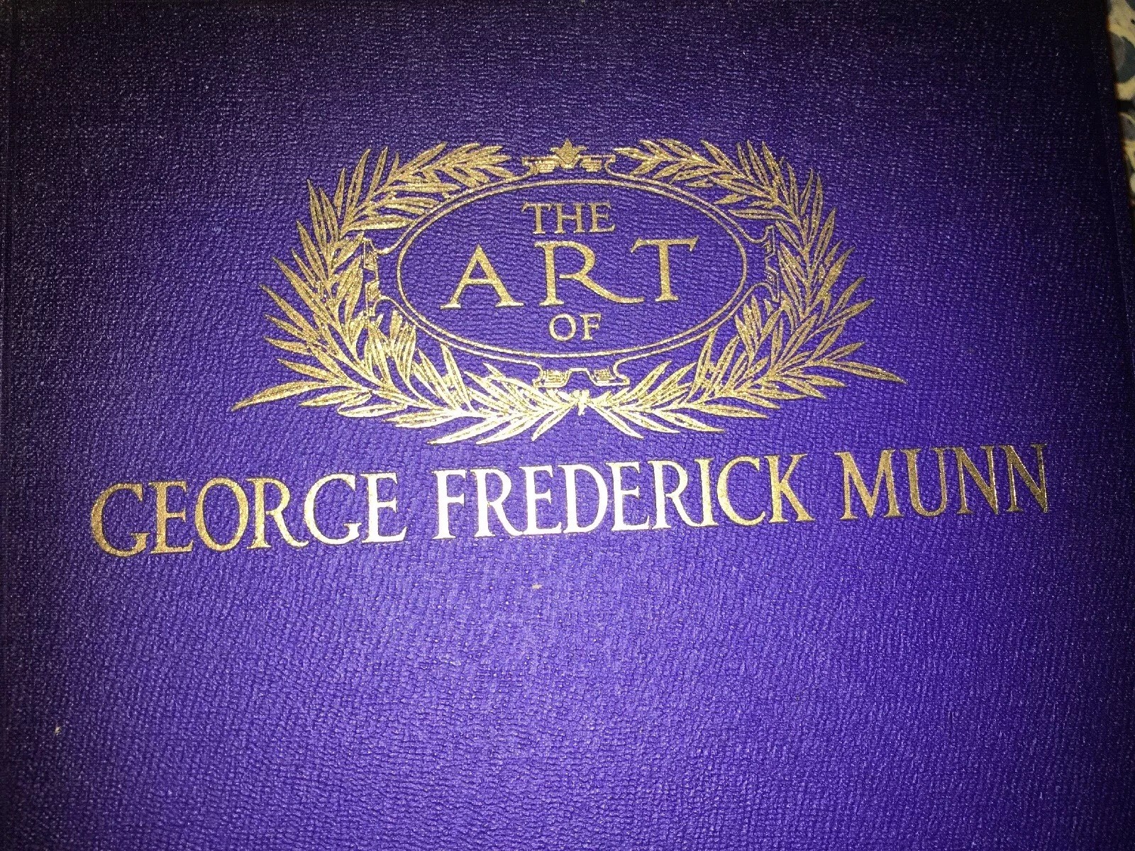 The Art of George Frederick Munn 1916 Art First Edition- Numbered
