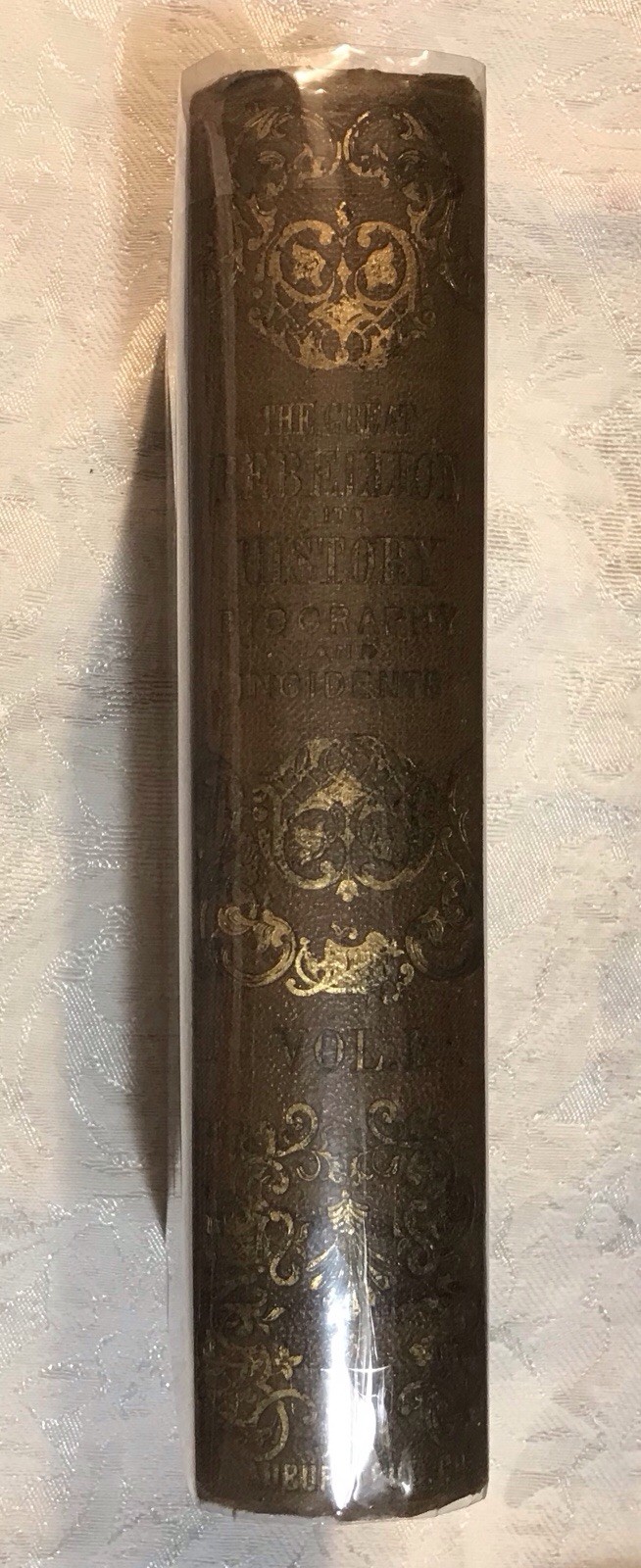 1863 Civil War COMPLETE HISTORY OF THE GREAT AMERICAN REBELLION, Vol. 1 E.Storke