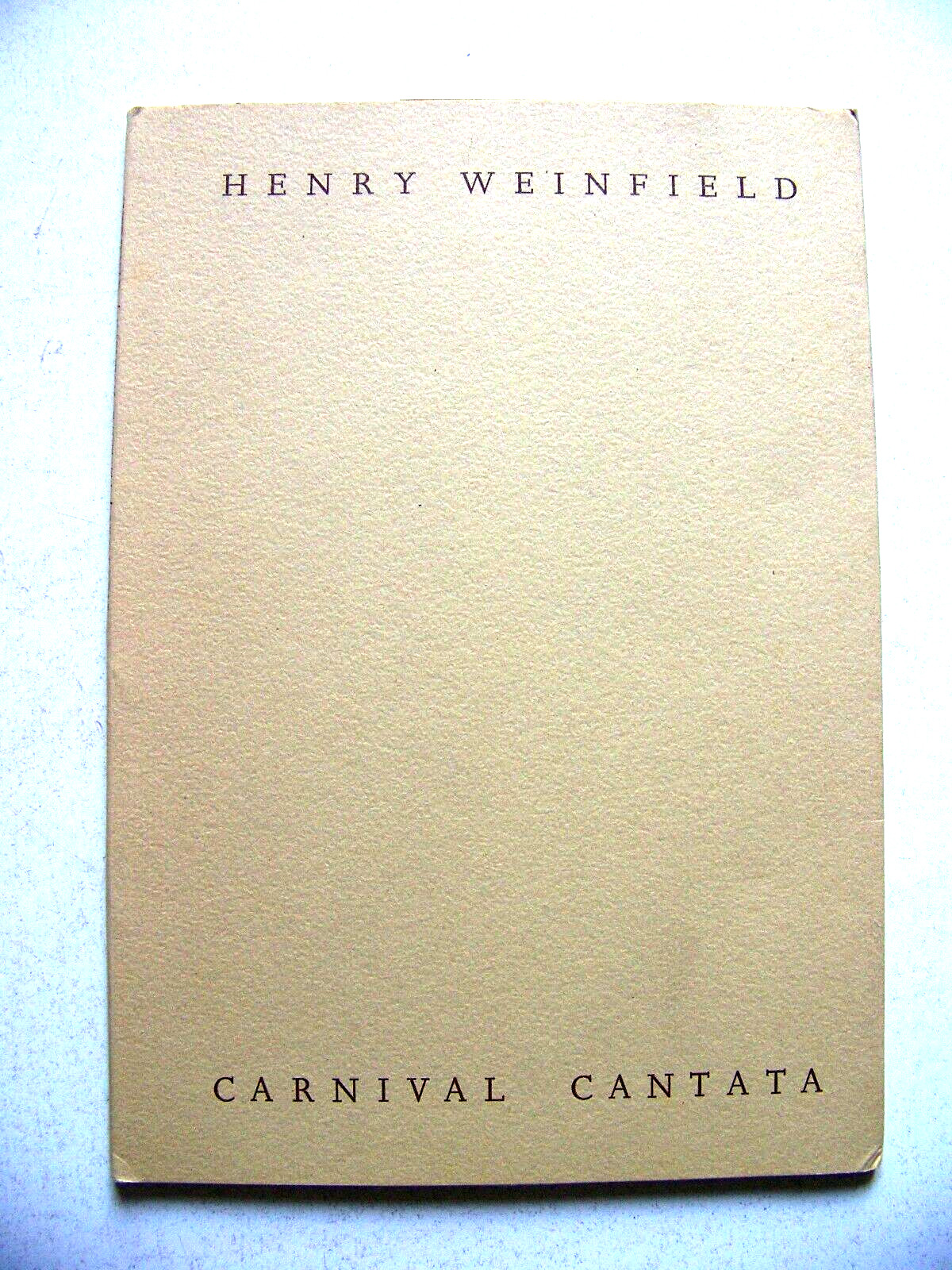 **SIGNED 1971 Unicorn Press Ltd. Edition THE CARNIVAL CANTATA By HENRY WEINFIELD