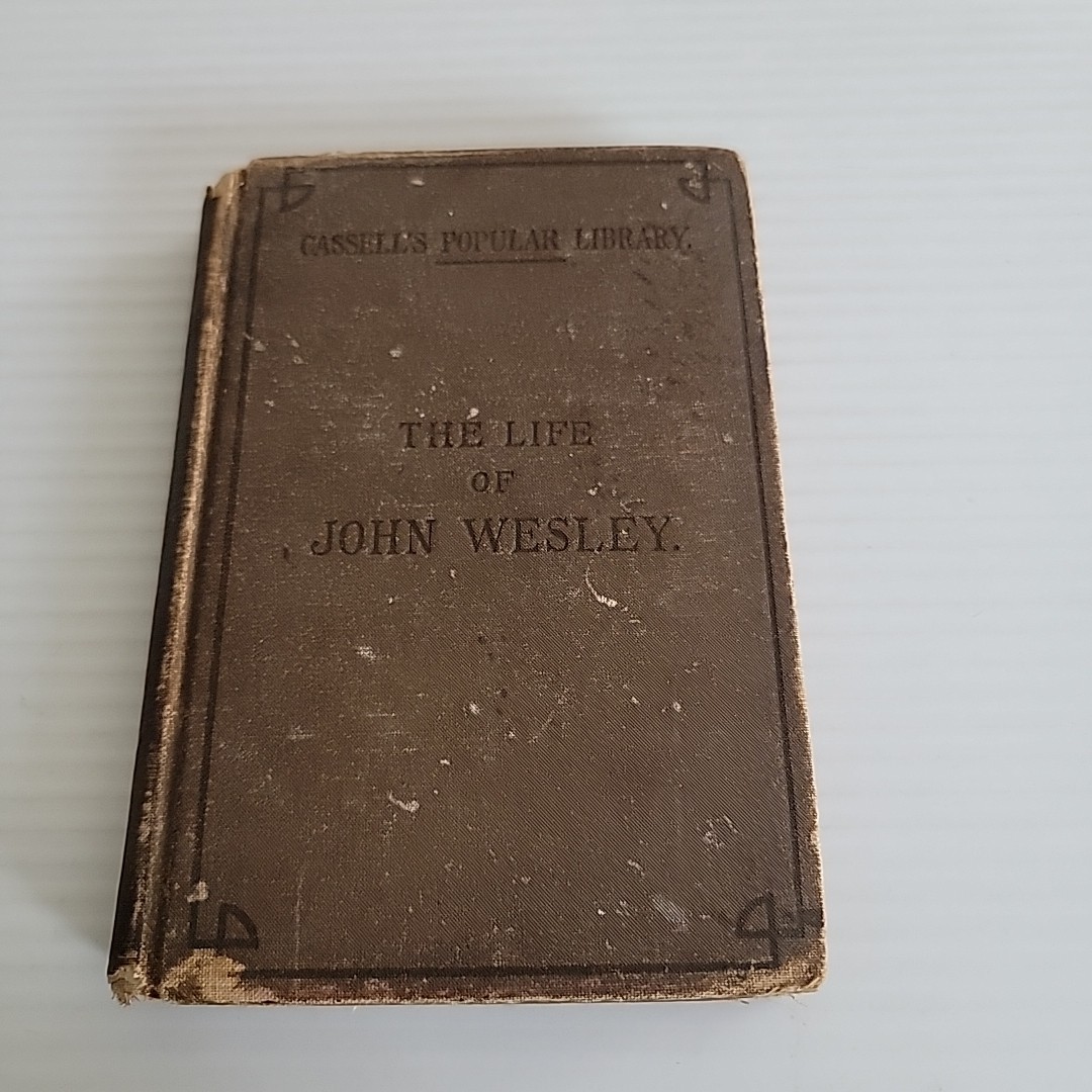 The Life of John Wesley Rev Green Cassell Popular Library Antique Methodist Bio