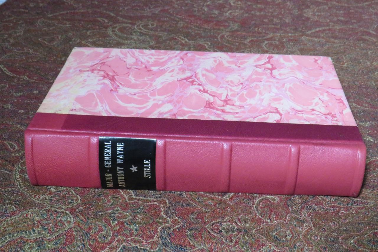 SIGNED – MAJOR GENERAL ANTHONY WAYNE THE PENNSYLVANIA LINE IN CONTINENTAL ARMY