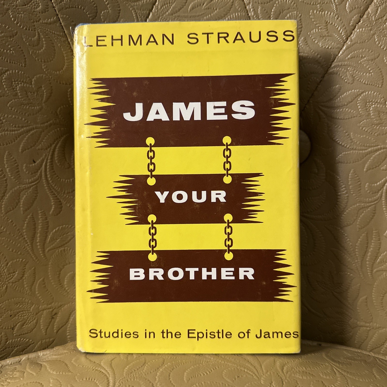 James Your Brother By Lehman Strauss Hardcover w/ Dust Jacket