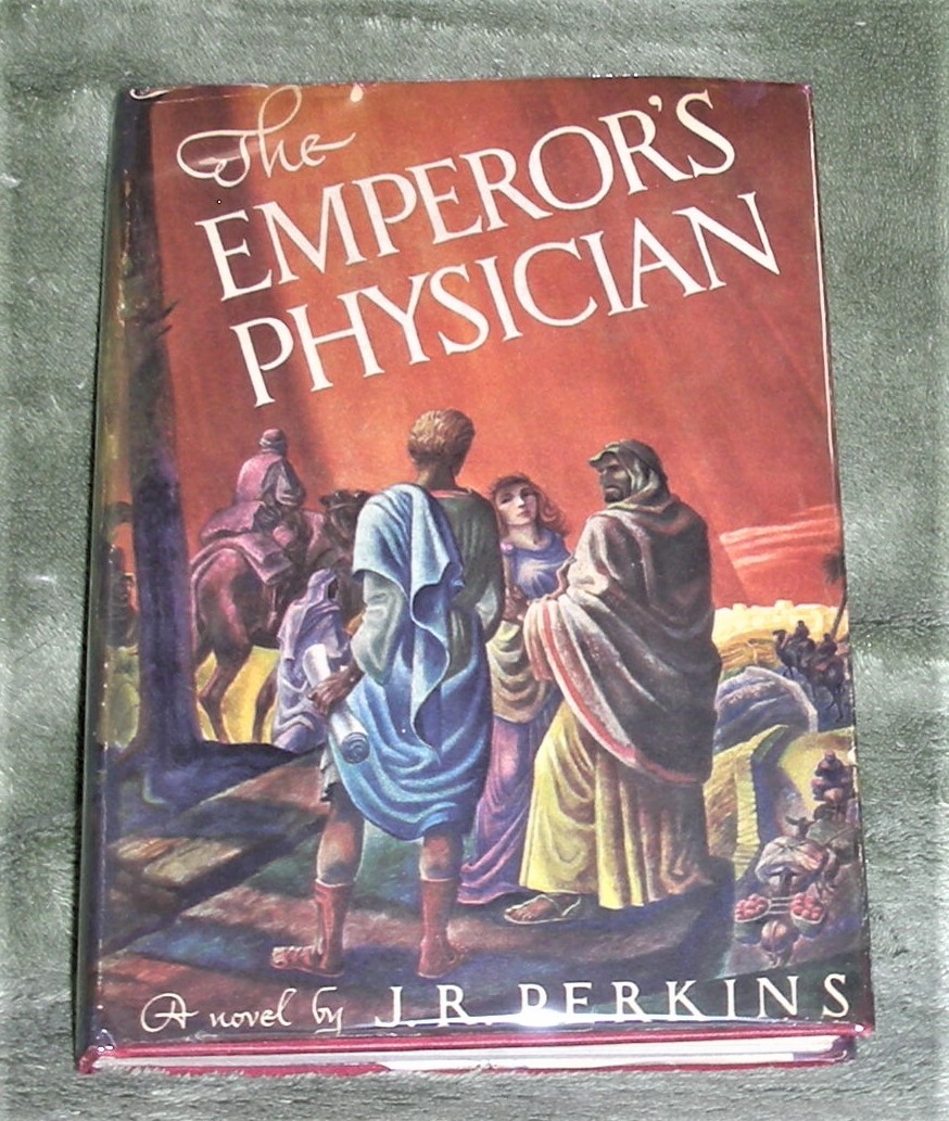 THE EMPEROR’S PHYSICIAN by J.R. Perkins 1946 HC/DJ ~ Sun Dial Press + Cover