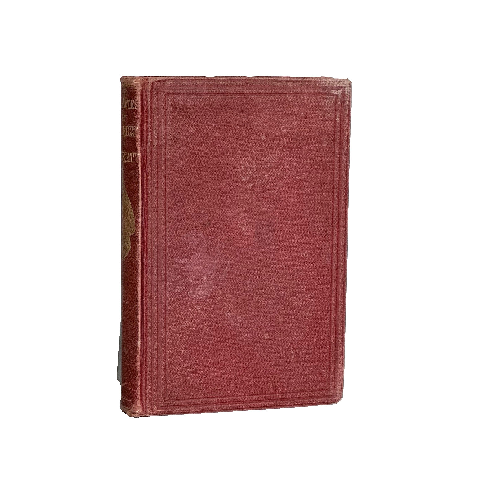 1866 Key-Notes of American Liberty History of Flag Civil War Patriotic Speeches