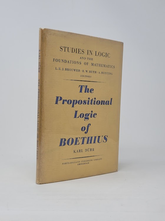 Karl Durr / The Propositional Logic of Boethius 1st Edition 1951