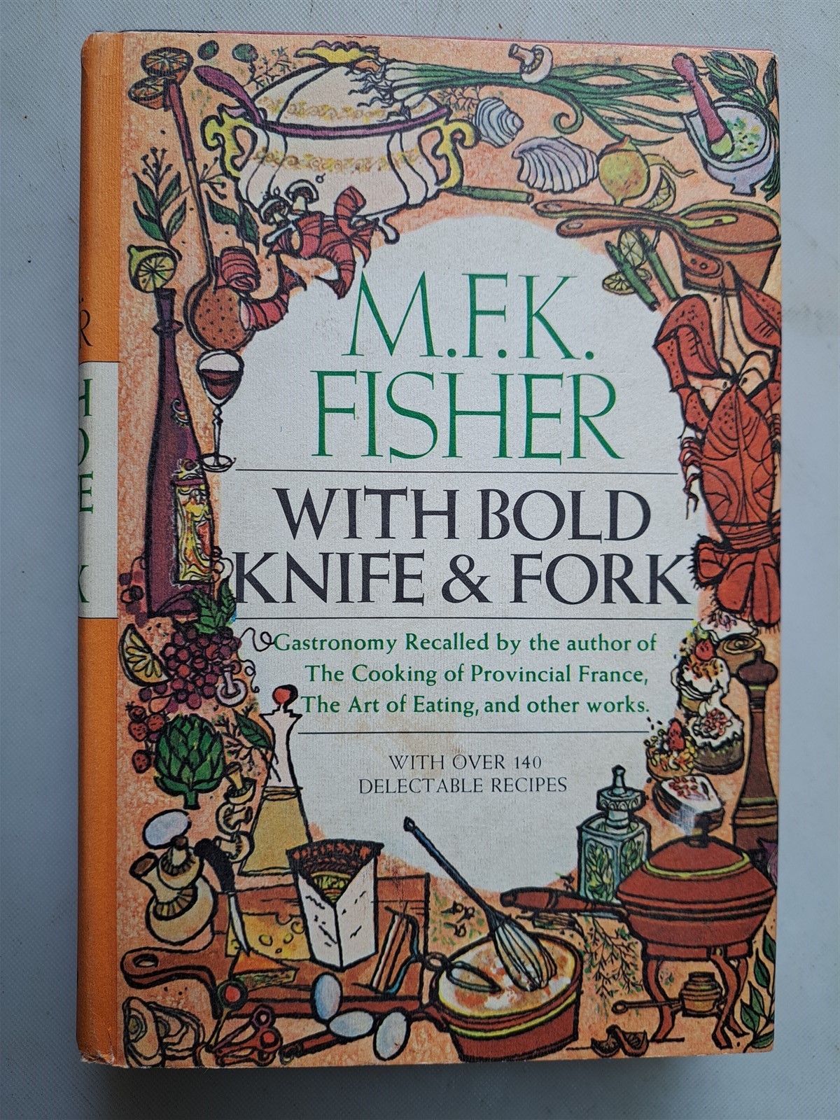 With Bold Knife & Fork – Recipes Etc. by M.F.K. Fisher – 1969 HC, Jacket