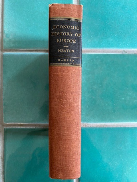 Economic History of Europe (Herbert Heaton – 1936) Harper Hardcover HC
