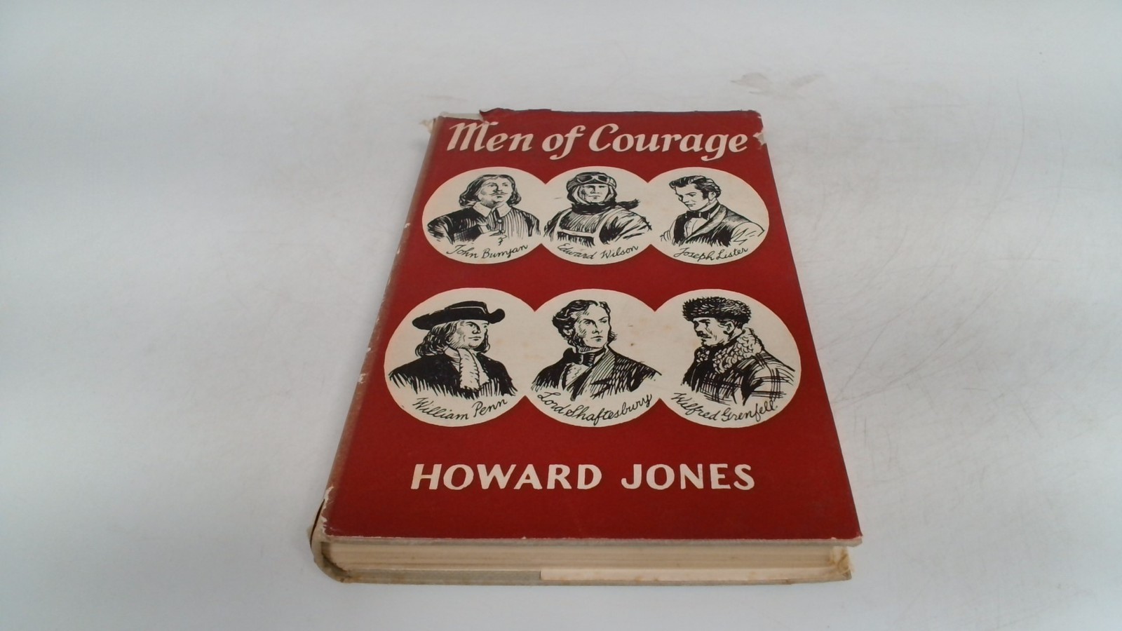 Men Of Courage, Howard Jones, G Bell and Sons Ltd, 1957, Hardcove