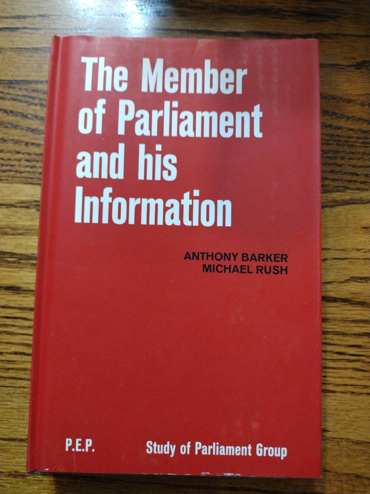 The Member of Parliament and His Information Anthony Barker Michael Rush 1970