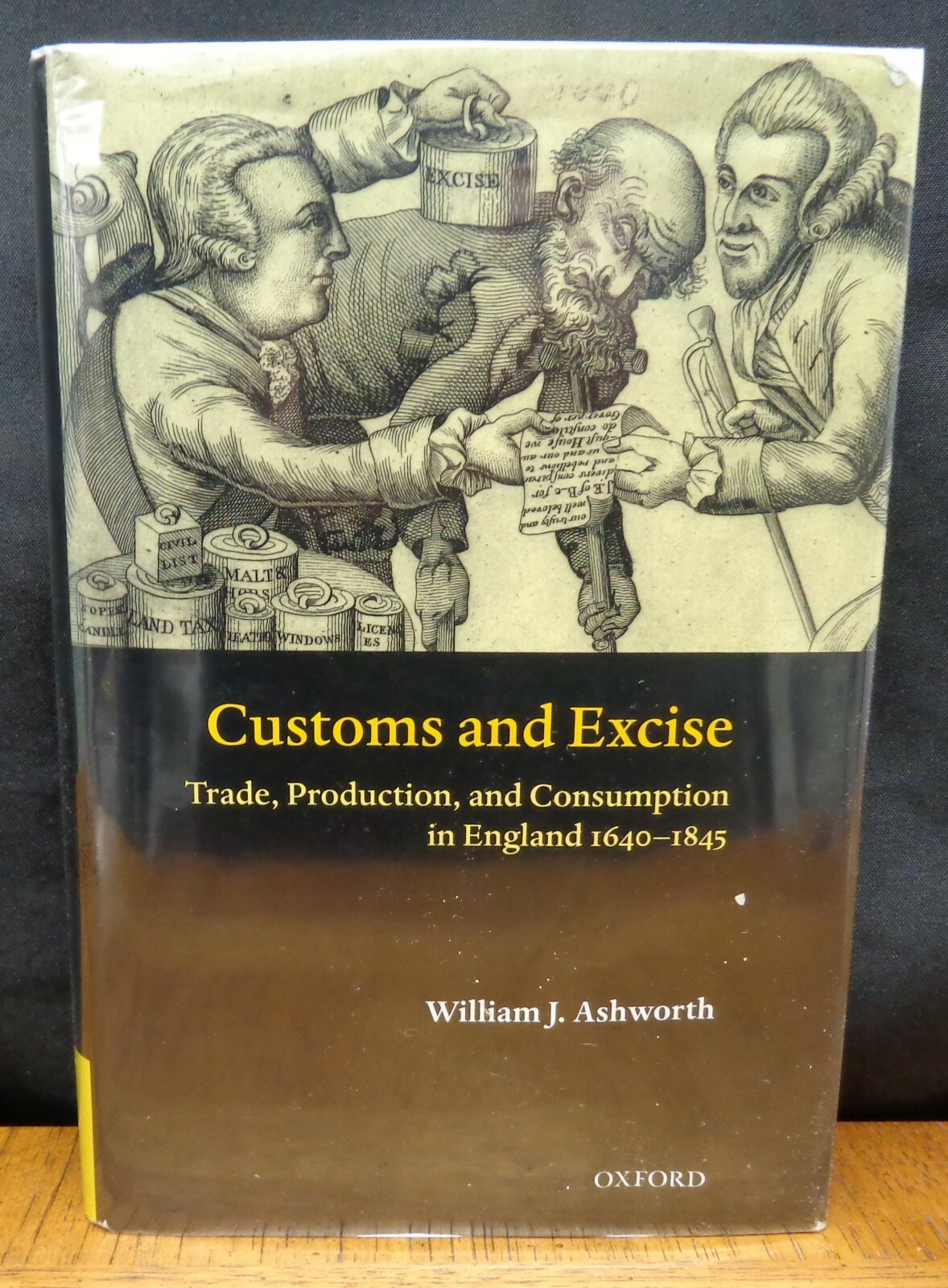 CUSTOMS AND EXCISE: TRADE, PRODUCTION AND CONSUMPTION IN ENGLAND 1640-1845
