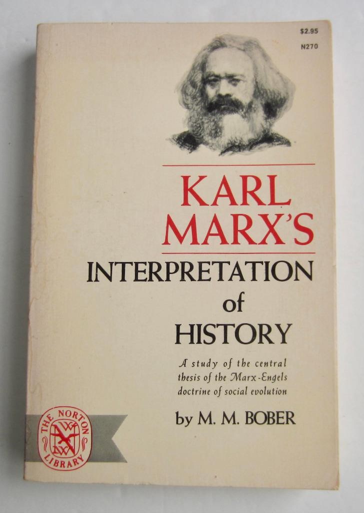 Karl Marx’s Interpretation Of History ~ M M Bober ~ Vintage PB Book