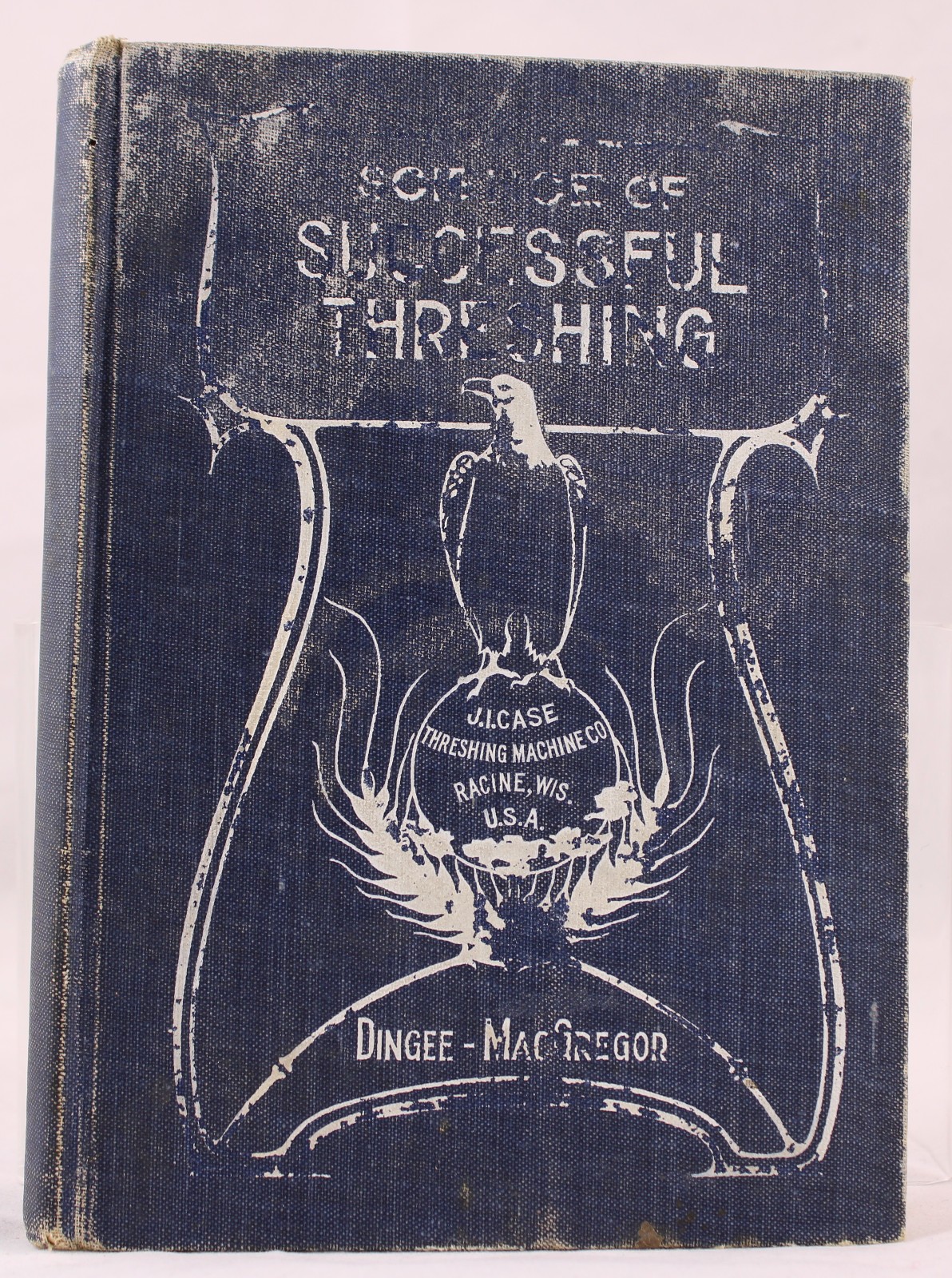 1904 Science of Successful Threshing J.I. Case 4TH Ed Dingee-MacGregor
