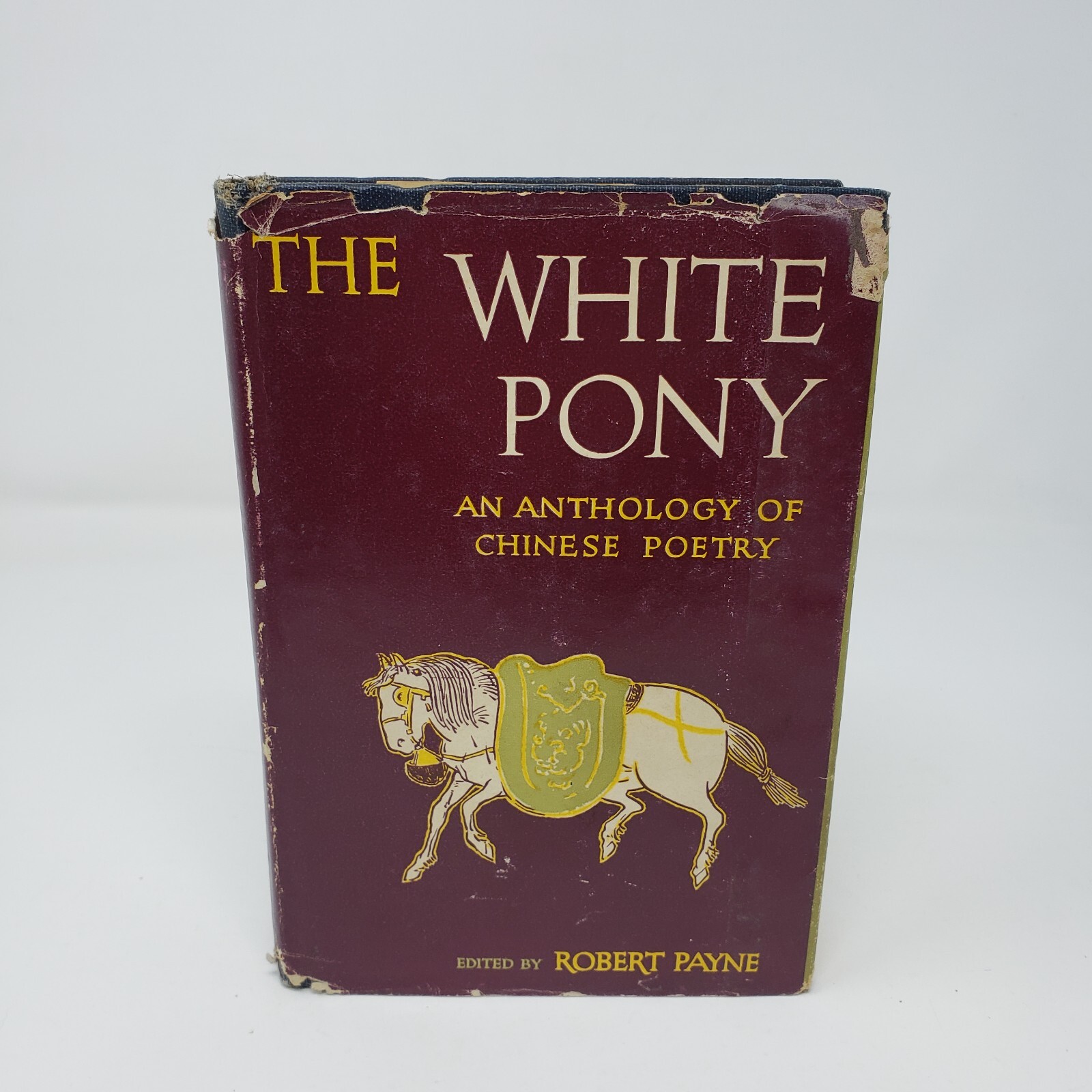 The White Pony: An Anthology of Chinese Poetry by Robert Payne (1947, HC, DJ)