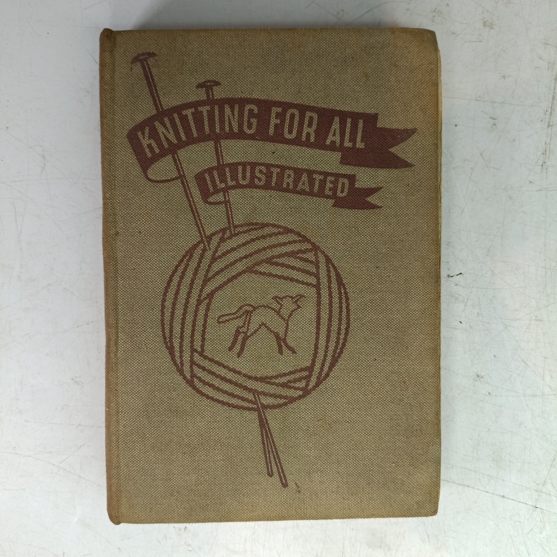 KNITTING FOR ALL ILLUSTRATED by Margaret Murray & Jane Koster (1941)