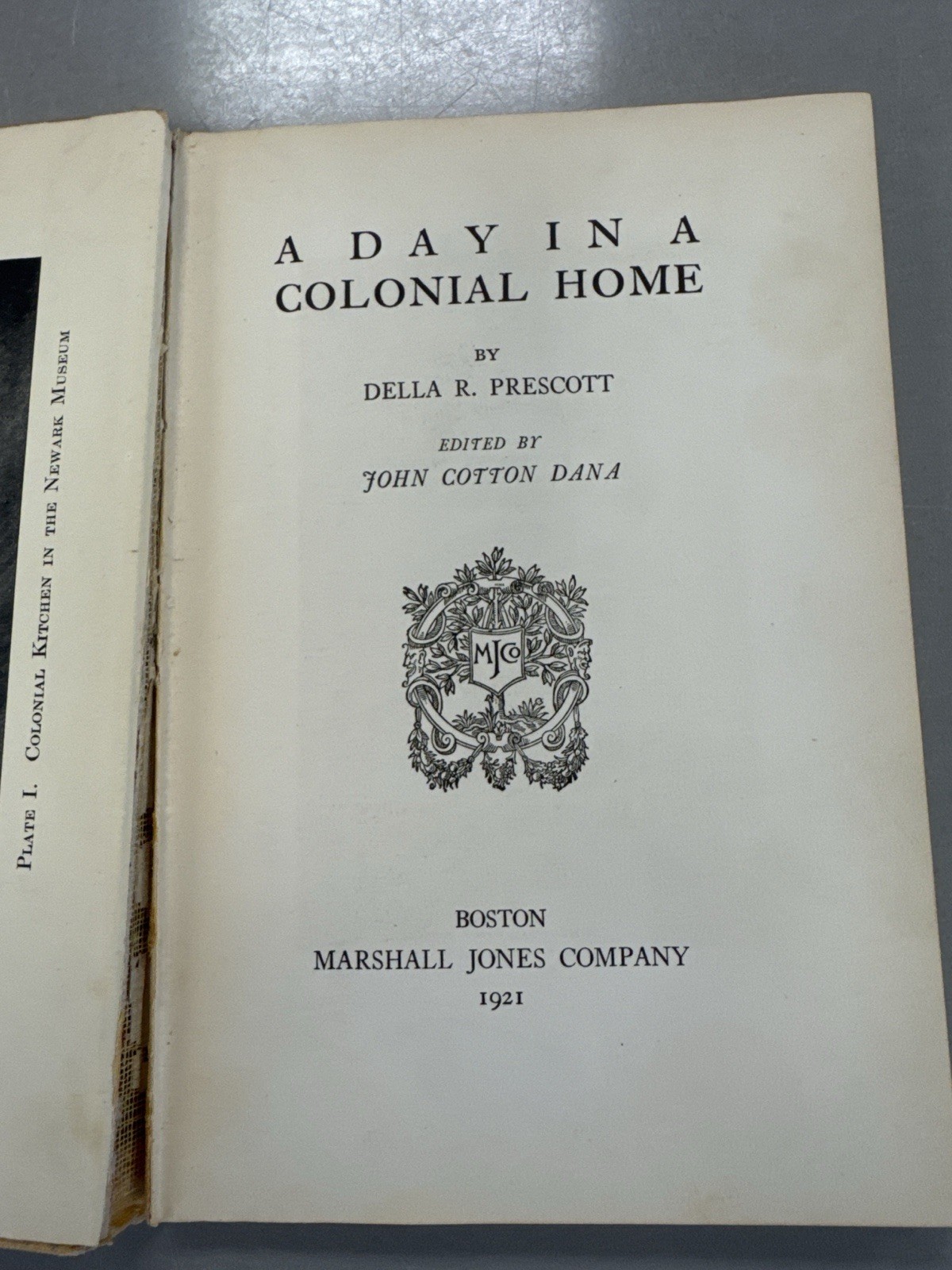 SCARCE: 1921 A Day In A Colonial Home By D. Prescott Edited John Cotton Dana
