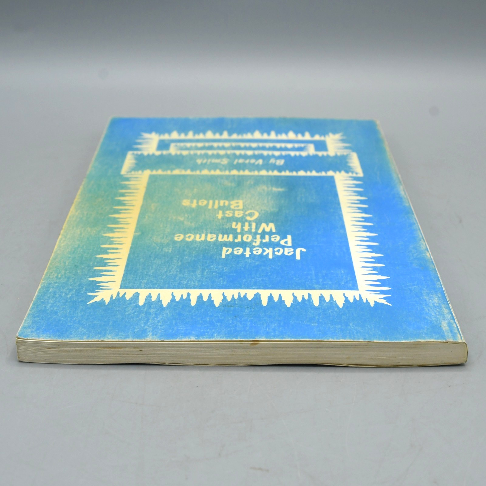 Jacketed Performance Cast Bullets Veral Smith 1990 3rd Ed incl 3 SIGNED Letters