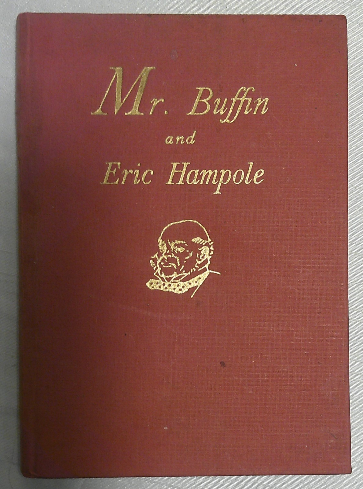 1950 HB 1st Edition Mr Buffin & Eric Hampole Robert Hartman Arthur Barker Ltd