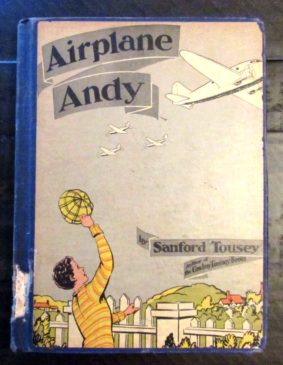Airplane Andy – by Sanford Tousey – Hardcover (1942 – Ex Lib)