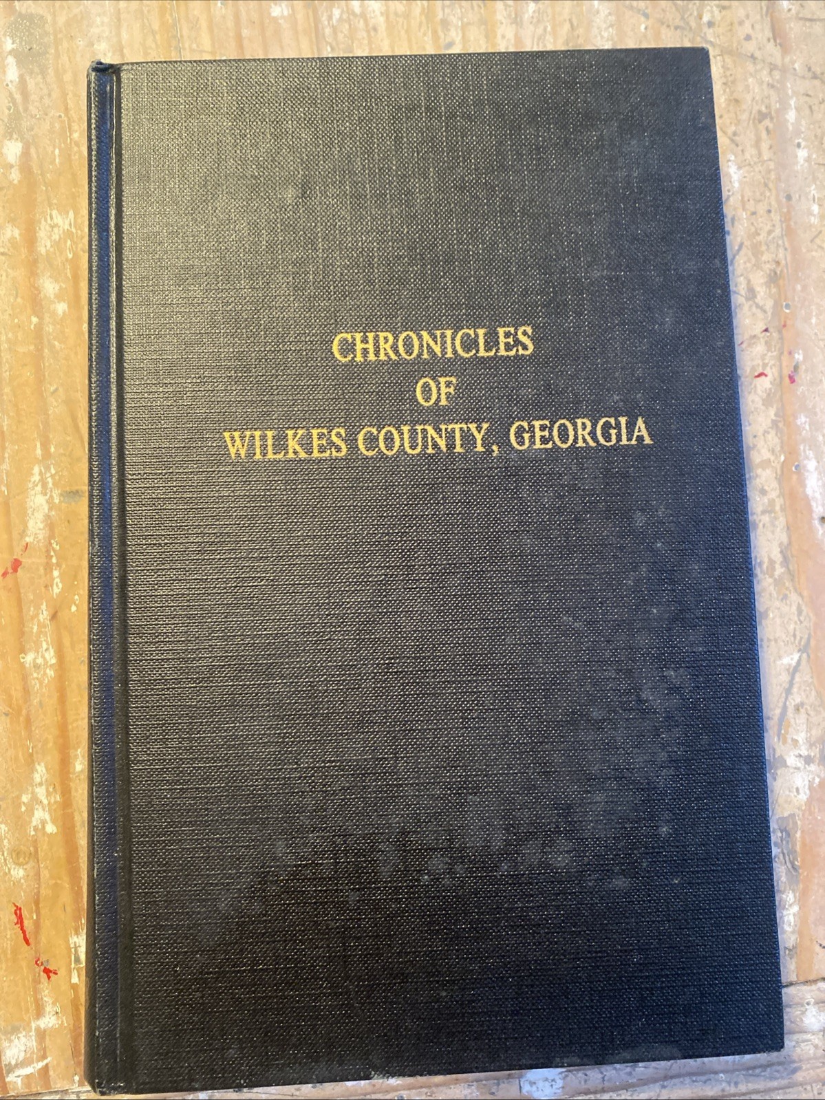 1978 Chronicles Of Wilkes County, Georgia 1889-1898 by Warren, history hardcover