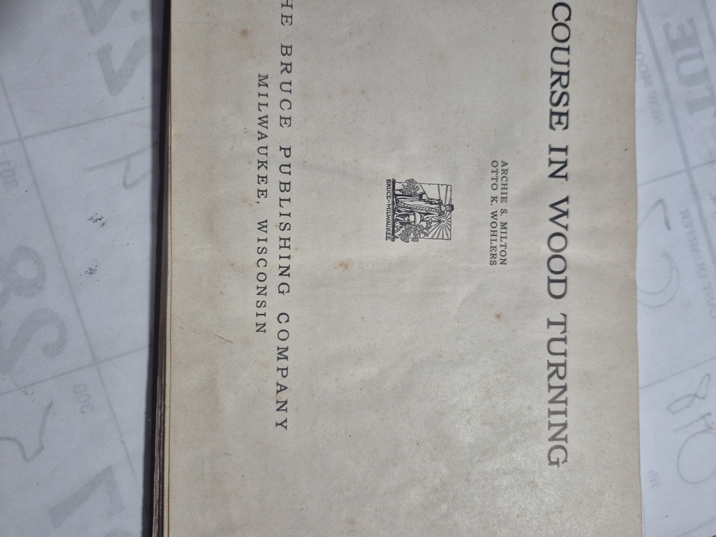 Course In Wood Turning 10th Edition 1939 1919 Archie S. Milton Otto K.Wohlers