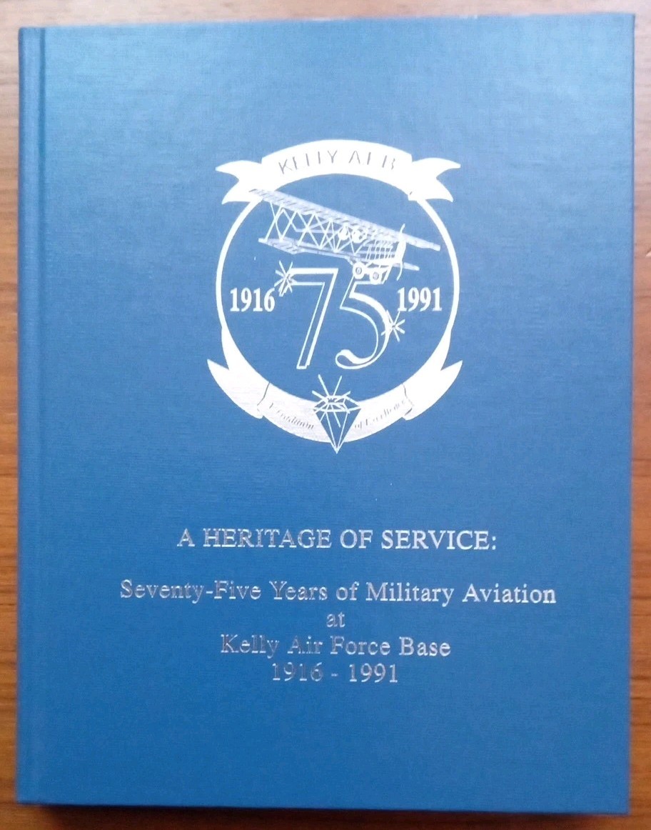 NICE ~ Kelly Air Force Base AFB ~ History & Photos ~ 1916-1991 Military Aviation