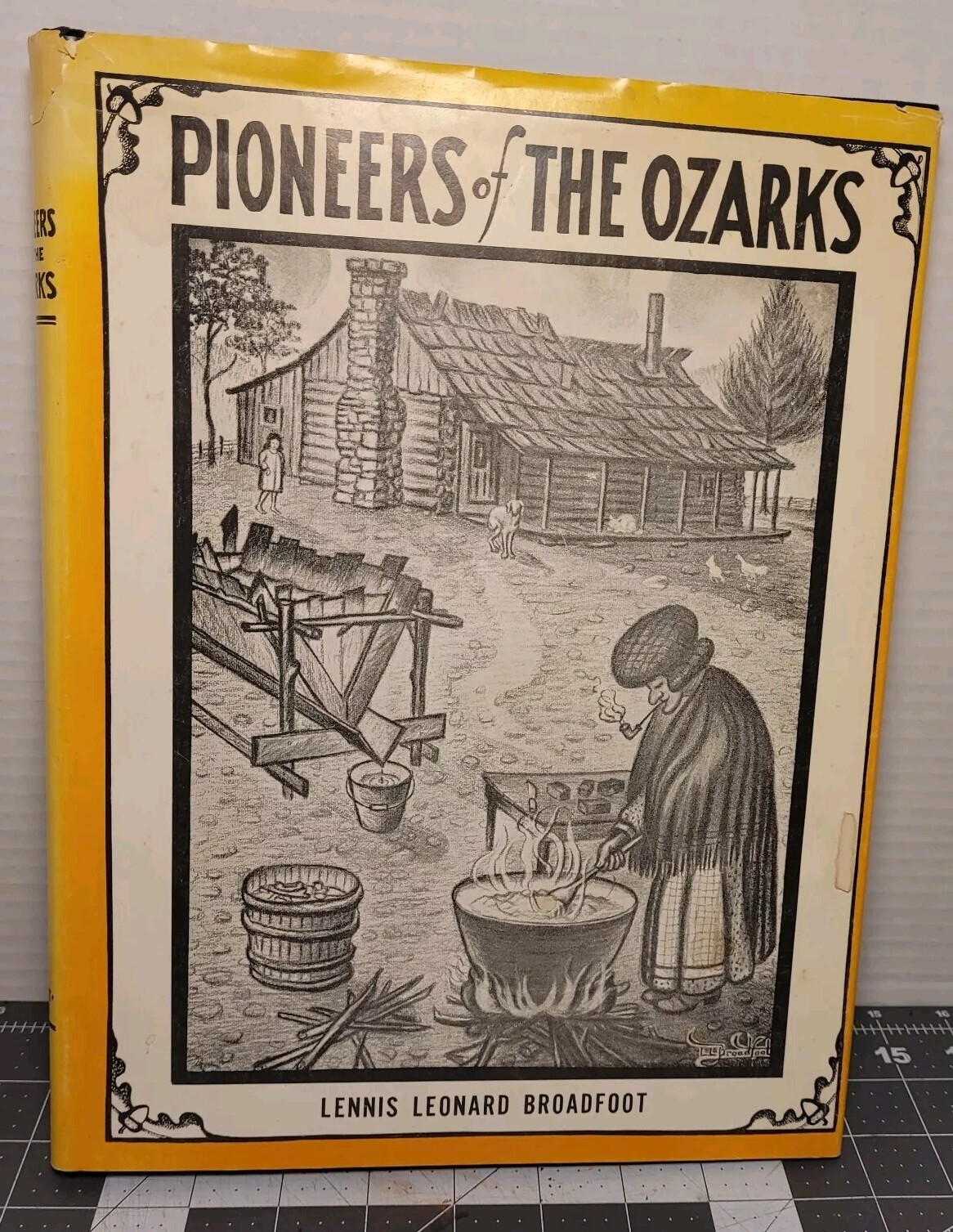 Pioneers of the Ozarks-Lennis Leonard Broadfoot History 5th Printing 1977 HC DJ