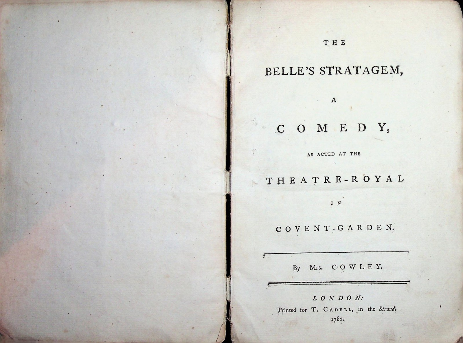 Mrs Cowley / Belle’s Stratagem Comedy As Acted at the Theatre-Royal 1st ed 1782