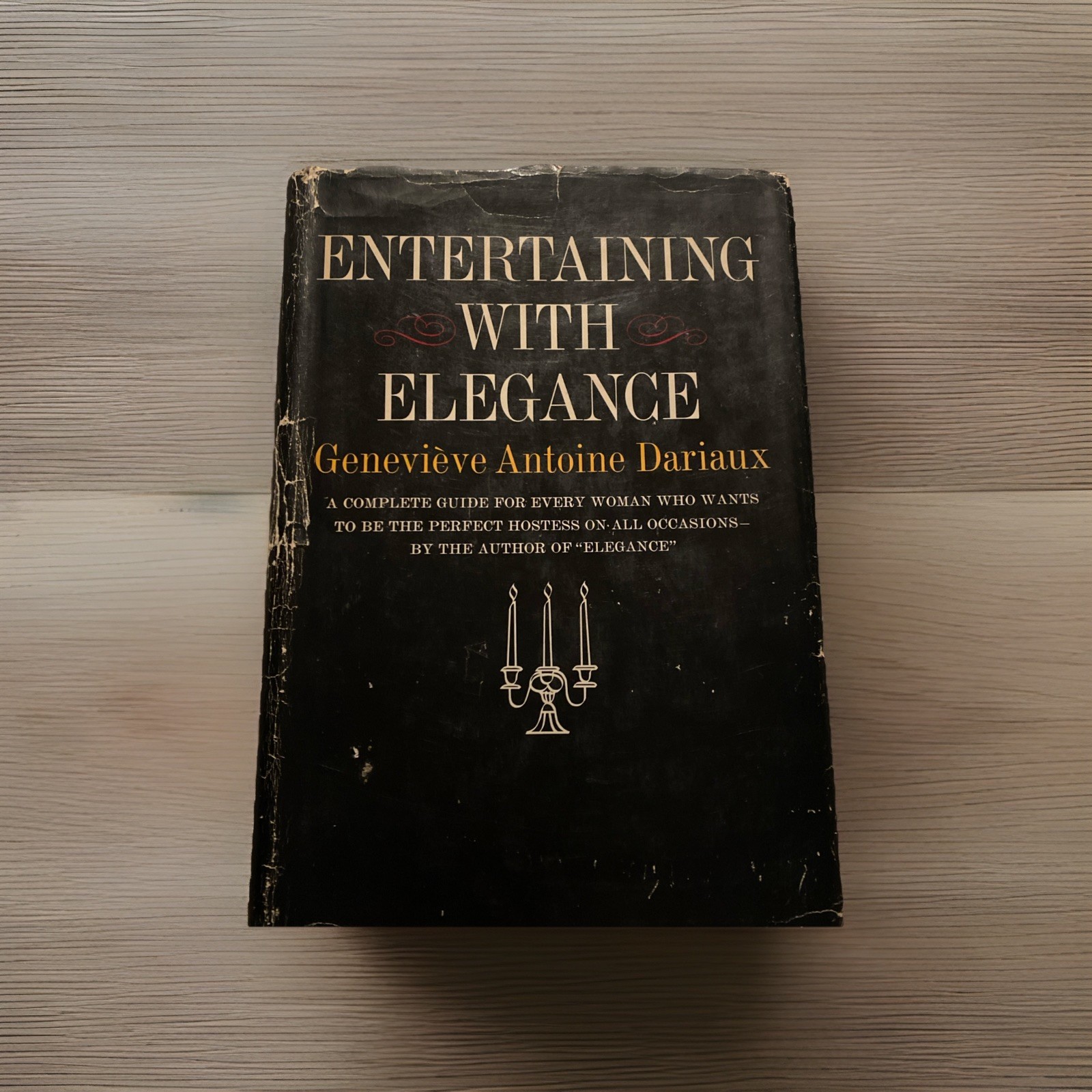 Entertaining With Elegance By Genevieve Dariaux 1965 Hardcover Dust Jacket VTG