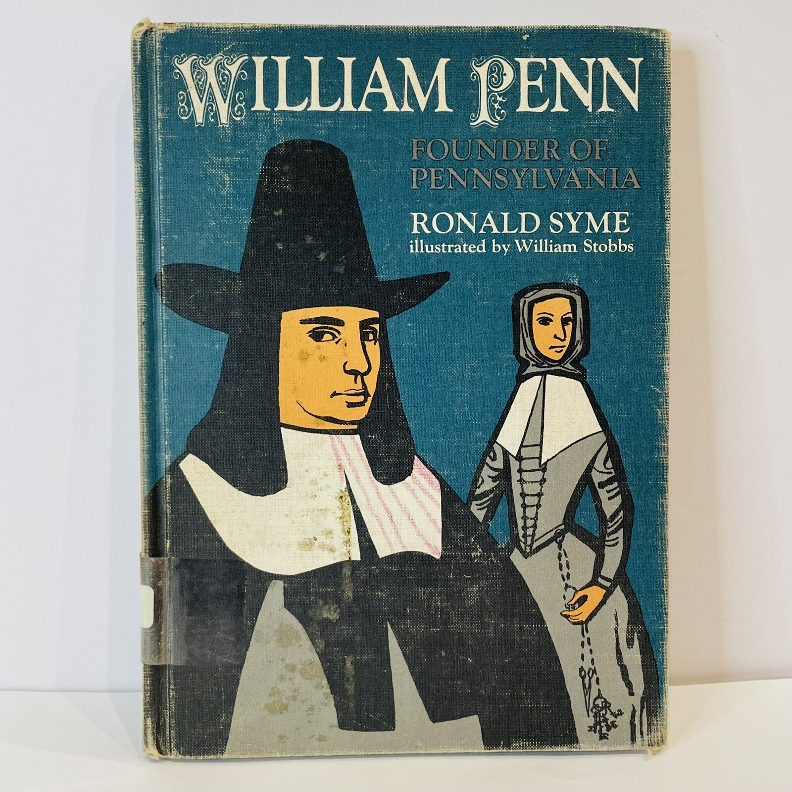 1966 Ronald Syme Morrow WILLIAM PENN FOUNDER OF PENNSYLVANIA HC 1st Ed