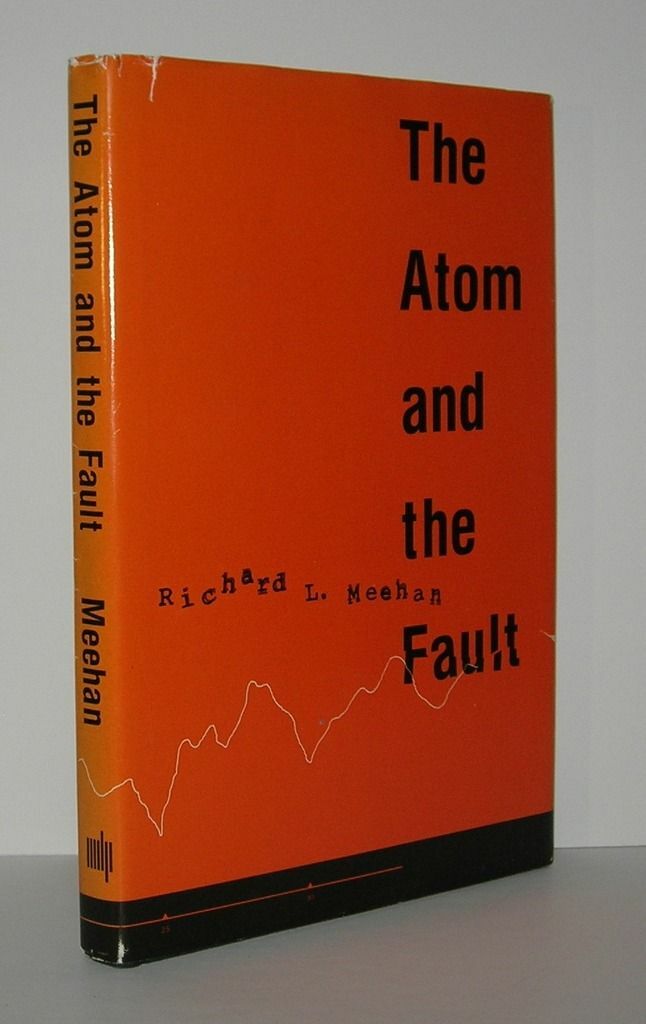 Richard Meehan / ATOM AND THE FAULT Experts Earthquakes and Nuclear Power 1st ed
