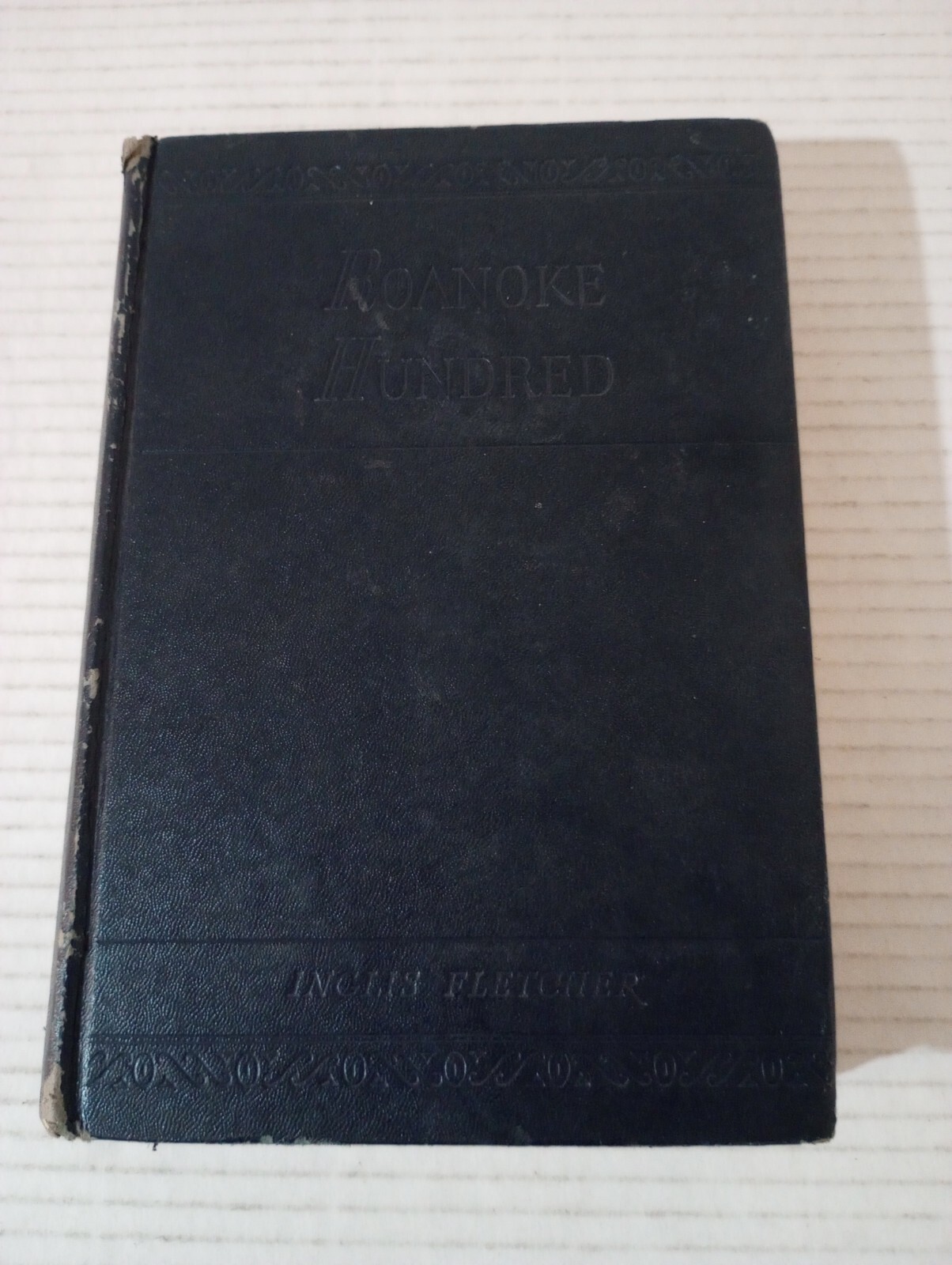 Roanoke Hundred By Inglis Fletcher 1948 Early Edition