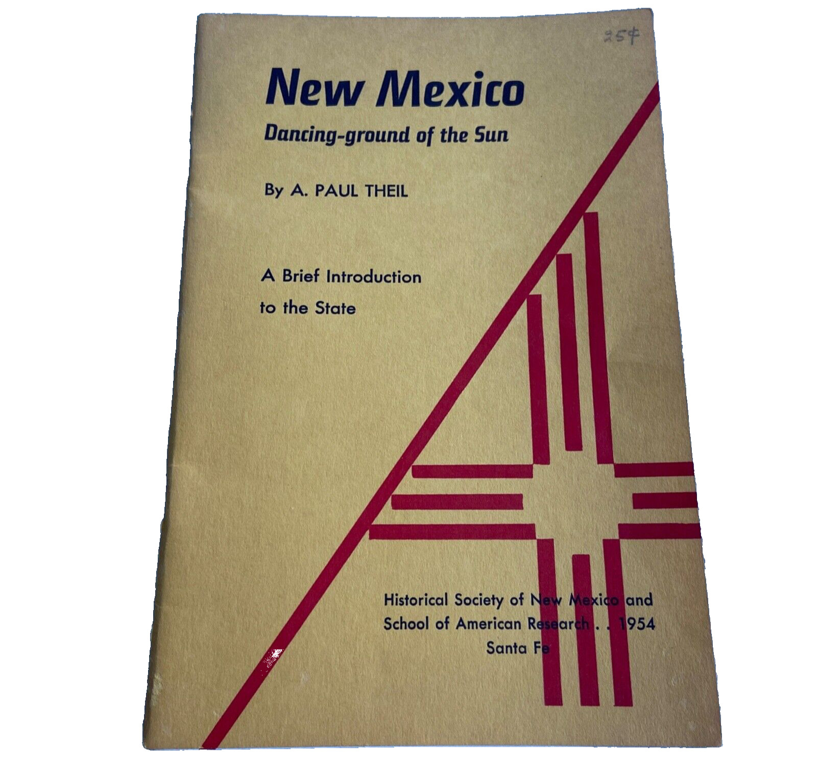 New Mexico Dancing-Ground Of The Sun Paul Theil Historical Society 1954 Vintage