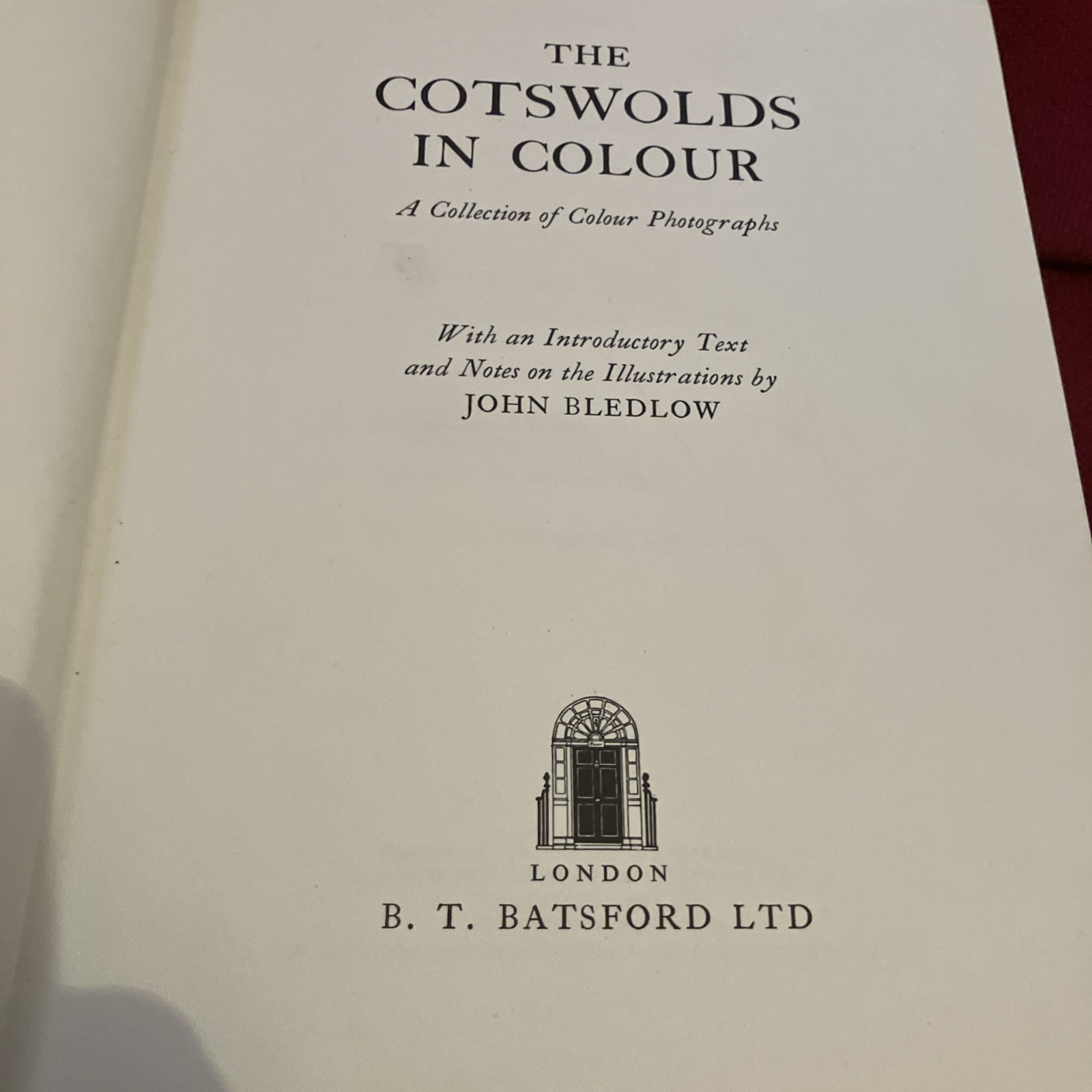 The Cotswolds in Colour John Bledlow B T Batsford FB4