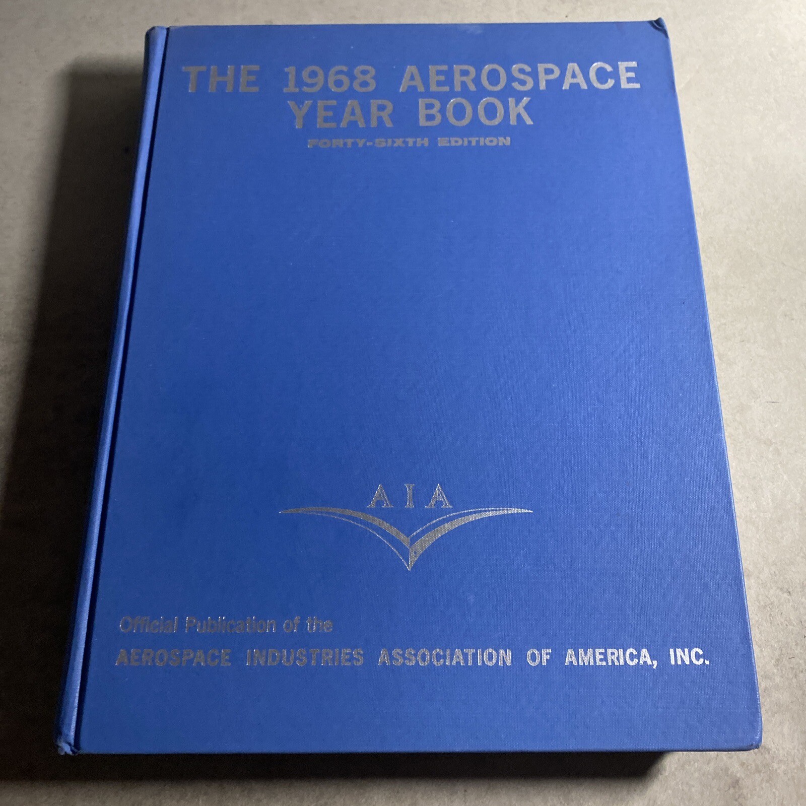 The 1968 Aerospace Year Book Forty Sixth , AIA Hardcover / LAB