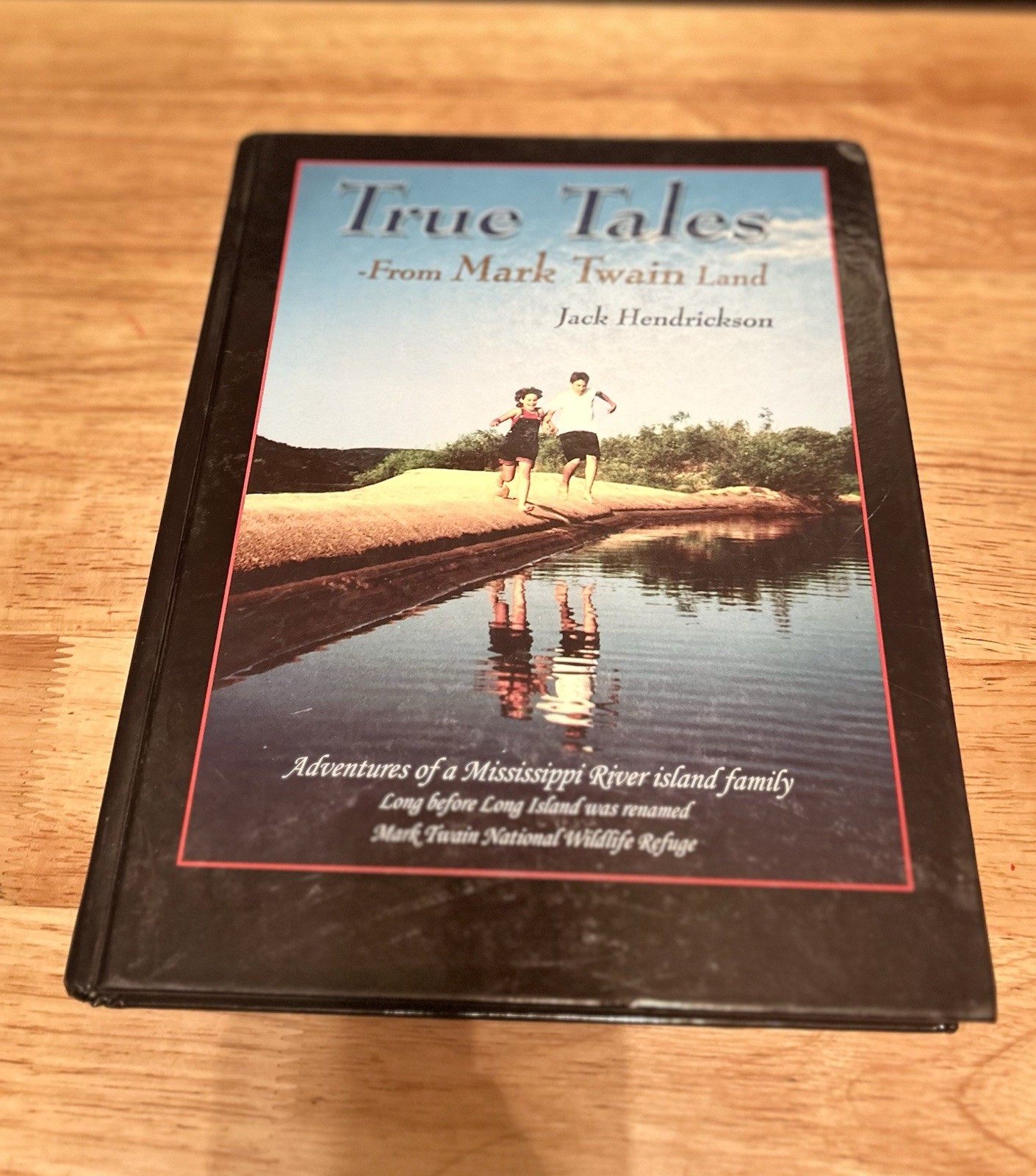 True Tales From Mark Twain Land Hendrickson Family Mississippi River Long Island