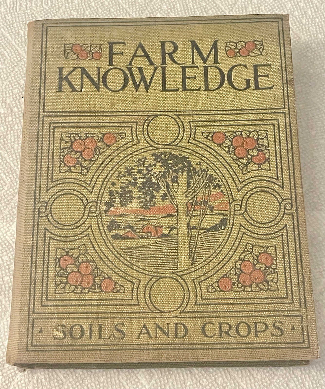 1918 Antique Farm Knowledge Volume II Soils and Crops Hardcover Book Collectible
