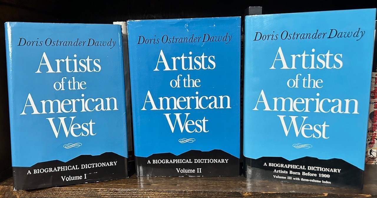 ARTISTS OF THE AMERICAN WEST A Biographical Dictionary by Dawdy 3 Volume set
